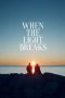 Nonton Streaming Download Drama Nonton When the Light Breaks 2024 Sub Indo Subtitle Indonesia