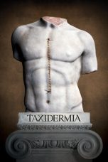 Nonton Streaming Download Drama Nonton Taxidermia 2006 Sub Indo Subtitle Indonesia