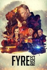Nonton Streaming Download Drama Nonton Fyre Rises 2024 Sub Indo Subtitle Indonesia