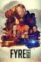 Nonton Streaming Download Drama Nonton Fyre Rises 2024 Sub Indo Subtitle Indonesia