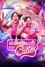 Nonton Streaming Download Drama Nonton Night Shift for Cuties 2026 Sub Indo Subtitle Indonesia