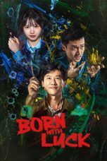Nonton Streaming Download Drama Nonton Born with Luck 2026 Sub Indo Subtitle Indonesia