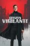 Nonton Streaming Download Drama Nonton Citizen Vigilante 2026 Sub Indo Subtitle Indonesia