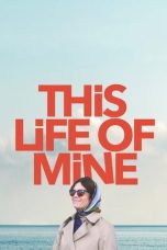 Nonton Streaming Download Drama Nonton This Life of Mine 2024 Sub Indo Subtitle Indonesia