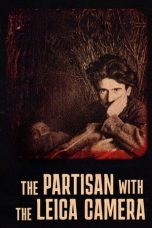 Nonton Streaming Download Drama Nonton The Partisan with the Leica Camera 2022 Sub Indo Subtitle Indonesia