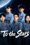 Nonton Streaming Download Drama Nonton To the Stars 2026 Sub Indo Subtitle Indonesia