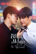 Nonton Streaming Download Drama Nonton Black & White is Real 2025 Sub Indo Subtitle Indonesia