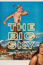 Nonton Streaming Download Drama Nonton The Big Sky 1952 Sub Indo Subtitle Indonesia
