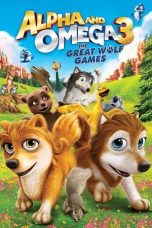 Nonton Streaming Download Drama Nonton Alpha and Omega 3: The Great Wolf Games 2014 Sub Indo Subtitle Indonesia