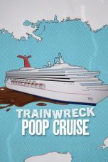 Nonton Streaming Download Drama Nonton Trainwreck: Poop Cruise 2025 Sub Indo Subtitle Indonesia