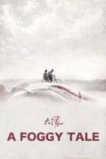 Nonton Streaming Download Drama Nonton A Foggy Tale 2025 Sub Indo Subtitle Indonesia