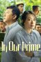 Nonton Streaming Download Drama Nonton In Our Prime 2023 Sub Indo Subtitle Indonesia Nonton Streaming Download Drama Nonton In Our Prime 2023 Sub Indo Subtitle Indonesia