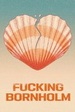 Nonton Streaming Download Drama Nonton Fucking Bornholm 2022 Sub Indo Subtitle Indonesia