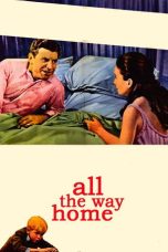 Nonton Streaming Download Drama Nonton All the Way Home 1963 Sub Indo Subtitle Indonesia