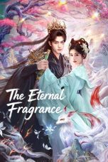 Nonton Streaming Download Drama Nonton The Eternal Fragrance 2026 Sub Indo Subtitle Indonesia