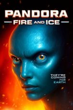 Nonton Streaming Download Drama Nonton Pandora: Fire and Ice 2025 Sub Indo Subtitle Indonesia