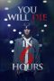 Nonton Streaming Download Drama Nonton You Will Die in 6 Hours 2024 Sub Indo Subtitle Indonesia
