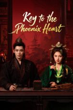 Nonton Streaming Download Drama Nonton Key to the Phoenix Heart 2026 Sub Indo Subtitle Indonesia