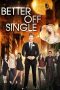 Nonton Streaming Download Drama Nonton Better Off Single 2016 Sub Indo Subtitle Indonesia Nonton Streaming Download Drama Nonton Better Off Single 2016 Sub Indo Subtitle Indonesia