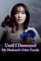 Nonton Streaming Download Drama Nonton Until I Destroyed My Husband’s Other Family 2024 Sub Indo Subtitle Indonesia Nonton Streaming Download Drama Nonton Until I Destroyed My Husband’s Other Family 2024 Sub Indo Subtitle Indonesia