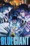 Nonton Streaming Download Drama Nonton Blue Giant 2023 Sub Indo Subtitle Indonesia