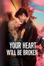 Nonton Streaming Download Drama Nonton Your Heart Will Be Broken 2026 Sub Indo Subtitle Indonesia