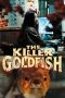 Nonton Streaming Download Drama Nonton The Killer Goldfish 2025 Sub Indo Subtitle Indonesia