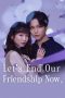 Nonton Streaming Download Drama Nonton Let’s End Our Friendship Now 2026 Sub Indo Subtitle Indonesia