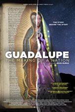 Nonton Streaming Download Drama Nonton Guadalupe: The Making of a Nation 2023 Sub Indo Subtitle Indonesia