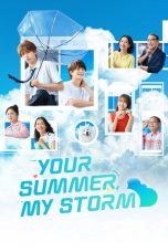 Nonton Streaming Download Drama Nonton Your Summer, My Storm 2026 Sub Indo Subtitle Indonesia