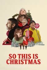 Nonton Streaming Download Drama Nonton So This Is Christmas 2023 Sub Indo Subtitle Indonesia