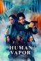 Nonton Streaming Download Drama Nonton Human Vapor 2026 Sub Indo Subtitle Indonesia Nonton Streaming Download Drama Nonton Human Vapor 2026 Sub Indo Subtitle Indonesia