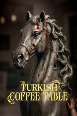 Nonton Streaming Download Drama Nonton The Turkish Coffee Table 2026 Sub Indo Subtitle Indonesia