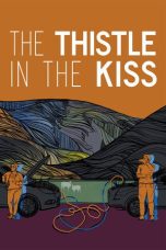 Nonton Streaming Download Drama Nonton The Thistle in the Kiss 2025 Sub Indo Subtitle Indonesia