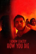 Nonton Streaming Download Drama Nonton I Know Exactly How You Die 2026 Sub Indo Subtitle Indonesia