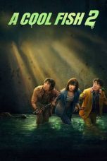Nonton Streaming Download Drama Nonton A Cool Fish 2 2025 Sub Indo Subtitle Indonesia