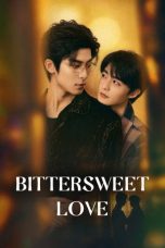 Nonton Streaming Download Drama Nonton Bittersweet Love 2026 Sub Indo Subtitle Indonesia