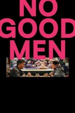 Nonton Streaming Download Drama Nonton No Good Men 2026 Sub Indo Subtitle Indonesia