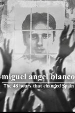 Nonton Streaming Download Drama Nonton Miguel Ángel Blanco: The 48 Hours That Changed Spain 2026 Sub Indo Subtitle Indonesia