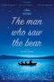 Nonton Streaming Download Drama Nonton The Man Who Saw the Bear 2025 Sub Indo Subtitle Indonesia