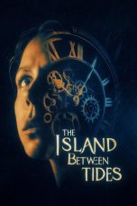 Nonton Streaming Download Drama Nonton The Island Between Tides 2025 Sub Indo Subtitle Indonesia