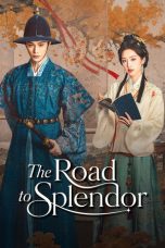 Nonton Streaming Download Drama Nonton The Road to Splendor 2026 Sub Indo Subtitle Indonesia