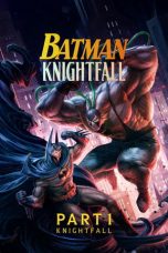 Nonton Streaming Download Drama Nonton Batman: Knightfall Part 1: Knightfall 2026 Sub Indo Subtitle Indonesia