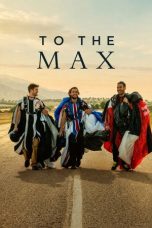 Nonton Streaming Download Drama Nonton To the Max 2026 Sub Indo Subtitle Indonesia