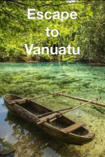 Nonton Streaming Download Drama Nonton Escape to Vanuatu 2014 Sub Indo Subtitle Indonesia