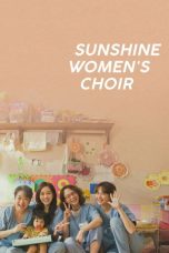 Nonton Streaming Download Drama Nonton Sunshine Women’s Choir 2025 Sub Indo Subtitle Indonesia