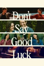Nonton Streaming Download Drama Nonton Don’t Say Good Luck 2026 Sub Indo Subtitle Indonesia