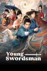 Nonton Streaming Download Drama Nonton Young Swordsman 2026 Sub Indo Subtitle Indonesia