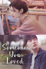 Nonton Streaming Download Drama Nonton Someone You Loved 2023 Sub Indo Subtitle Indonesia
