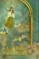 Nonton Streaming Download Drama Nonton A Catholic Schoolgirl 2023 Sub Indo Subtitle Indonesia